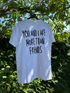 You And I Are More Than Friends - Unisex T-Shirt