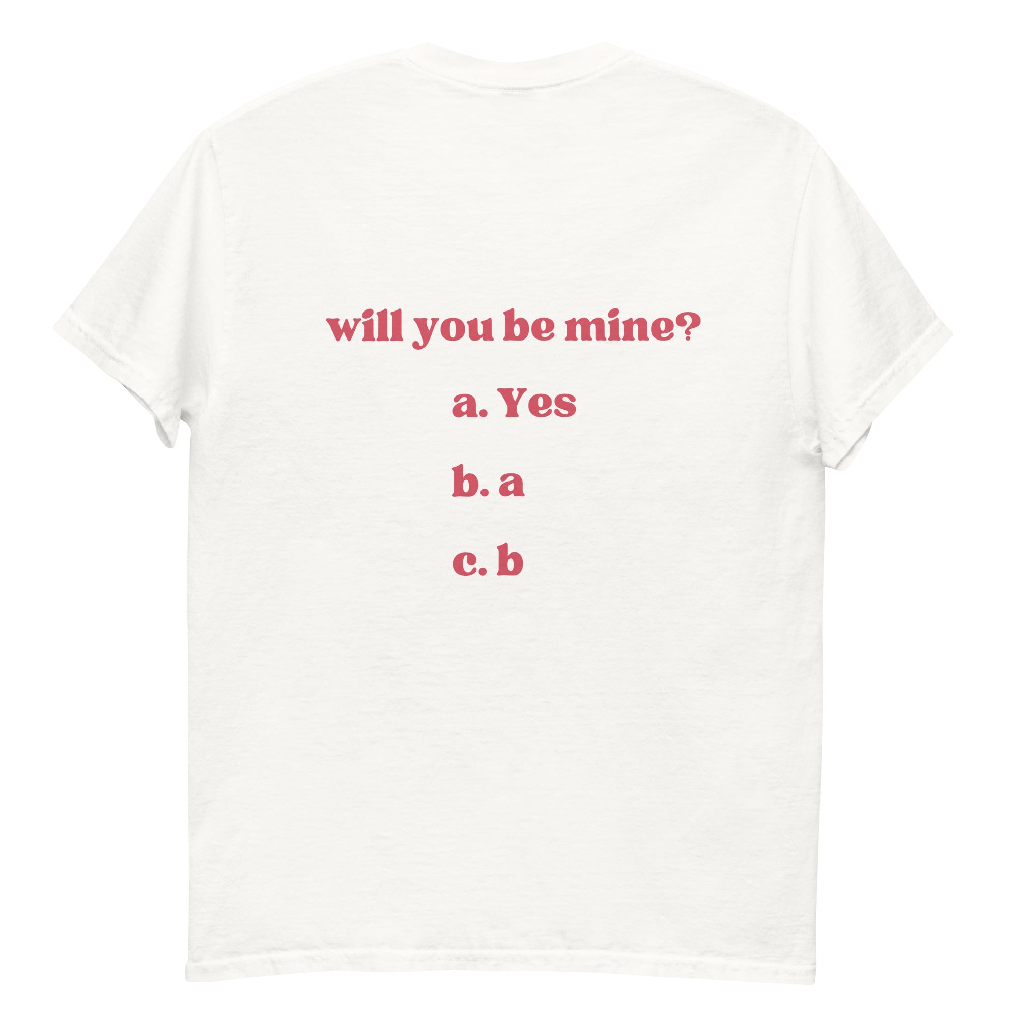 Will you be Mine? Unisex T-Shirt